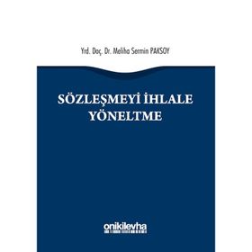 Sözleşmeyi İhlale veya Sona Erdirmeye Yöneltme - Sinan Sarıkaya