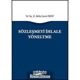 Sözleşmeyi İhlale veya Sona Erdirmeye Yöneltme - Sinan Sarıkaya