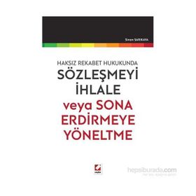 Sözleşmeyi İhlale veya Sona Erdirmeye Yöneltme - Sinan Sarıkaya