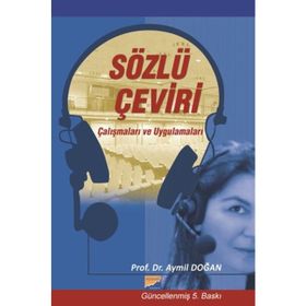 SÖZLÜ ÇEVİRİ ÇALIŞMALARI VE UYGULAMALARI - AYMIL DOĞAN