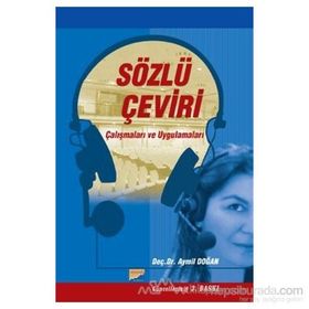 SÖZLÜ ÇEVİRİ ÇALIŞMALARI VE UYGULAMALARI - AYMIL DOĞAN