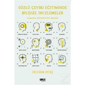 Sözlü Çeviri Eğitiminde Bilişsel İncelemeler - Gülfidan Aytaş
