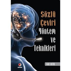 SÖZLÜ ÇEVİRİ YÖNTEM VE TEKNIKLERI - GÜL ATIK