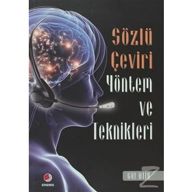 SÖZLÜ ÇEVİRİ YÖNTEM VE TEKNIKLERI - GÜL ATIK
