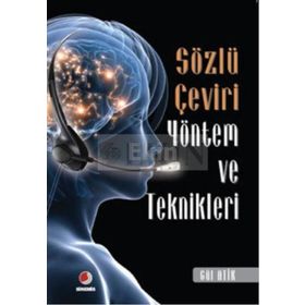 SÖZLÜ ÇEVİRİ YÖNTEM VE TEKNIKLERI - GÜL ATIK