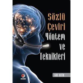 SÖZLÜ ÇEVİRİ YÖNTEM VE TEKNIKLERI - GÜL ATIK