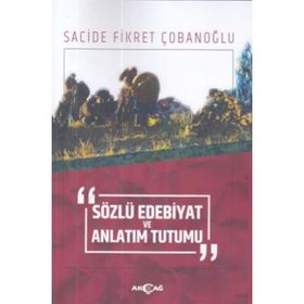 Sözlü Edebiyat ve Anlatım Tutumu - Sacide Fikret Çobanoğlu