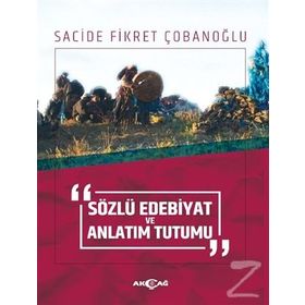 Sözlü Edebiyat ve Anlatım Tutumu - Sacide Fikret Çobanoğlu