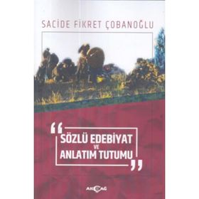 Sözlü Edebiyat ve Anlatım Tutumu - Sacide Fikret Çobanoğlu