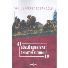 Sözlü Edebiyat ve Anlatım Tutumu - Sacide Fikret Çobanoğlu
