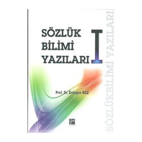 SÖZLÜK BILIMI YAZILARI I - ERDOĞAN BOZ