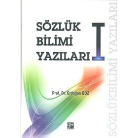 SÖZLÜK BILIMI YAZILARI I - ERDOĞAN BOZ