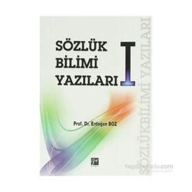 SÖZLÜK BILIMI YAZILARI I - ERDOĞAN BOZ