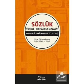 SÖZLÜK / TÜRKÇE - KIRMANCCA (ZAZACA) FERHENGE TIRKİ - KIRMANCKİ (ZAZAKI) - KOMISYON