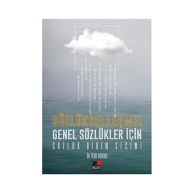 Sözlükleşme Genel Sözlükler İçin Sözlük Birim Seçimi - Ferdi Bozkurt