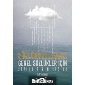 Sözlükleşme Genel Sözlükler İçin Sözlük Birim Seçimi - Ferdi Bozkurt