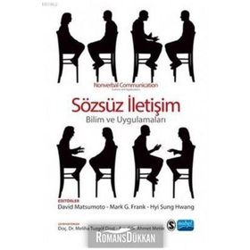 Sözsüz Iletişim Bilim Ve Uygulamaları - David Matsumoto,Hyi Sung Hwang,Mark G. Frank