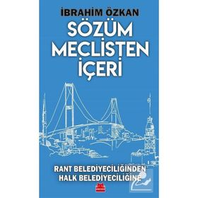 Sözüm Meclisten İçeri - İbrahim Özkan