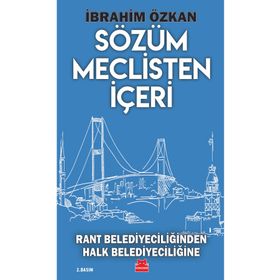 Sözüm Meclisten İçeri Rant Belediyeciliğinden Halk Belediyeciliğine Kırmızı Kedi Yayınevi