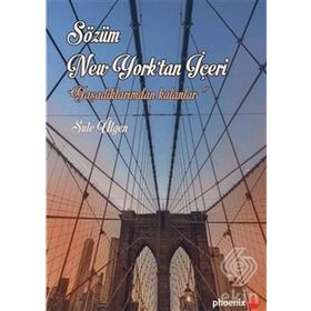 Sözüm New York’tan İçeri - Şule Ülgen