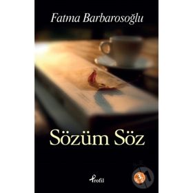 SÖZÜM SÖZ - FATMA BARBAROSOĞLU