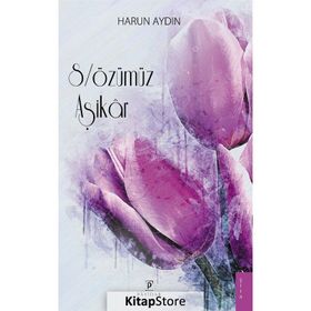 Sözümüz Aşikar - Harun Aydın