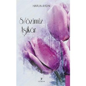 Sözümüz Aşikar - Harun Aydın