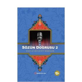SÖZÜN DOĞRUSU 2 - YAVUZ BÜLENT BAKILER (ISBN:9786055535360)