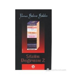 SÖZÜN DOĞRUSU 2 - YAVUZ BÜLENT BAKILER