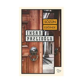 Sözün Eşiğinde - İhsan Fazlıoğlu