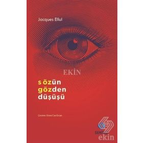 Sözün Gözden Düşüşü - Jacques Ellul