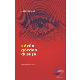 Sözün Gözden Düşüşü - Jacques Ellul