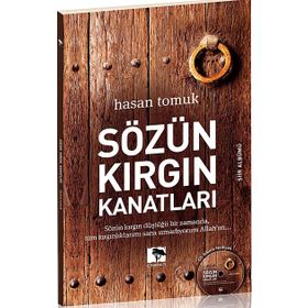 SÖZÜN KIRGIN KANATLARI - HASAN TOMUK