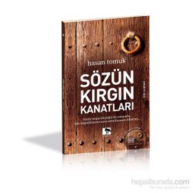 SÖZÜN KIRGIN KANATLARI - HASAN TOMUK