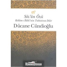 SÖZÜN ÖZÜ - DÜCANE CÜNDIOĞLU