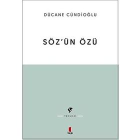 SÖZÜN ÖZÜ - DÜCANE CÜNDIOĞLU