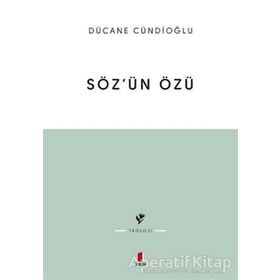 SÖZÜN ÖZÜ - DÜCANE CÜNDIOĞLU