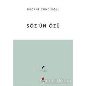 SÖZÜN ÖZÜ - DÜCANE CÜNDIOĞLU