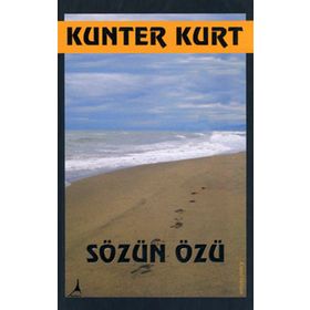 SÖZÜN ÖZÜ ESKI ÇAĞLARDAN GÜNÜMÜZE ÜNLÜ YAZARLAR VE DÜŞÜNÜRLERDEN ÖZLÜ SÖZLER - CELAL ÜSTER