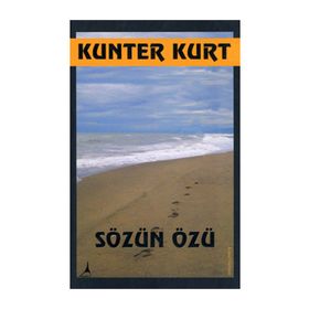 SÖZÜN ÖZÜ - KUNTER KURT