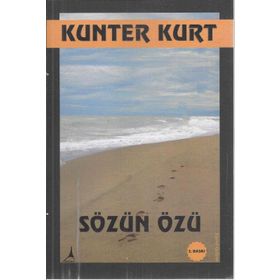 SÖZÜN ÖZÜ - KUNTER KURT