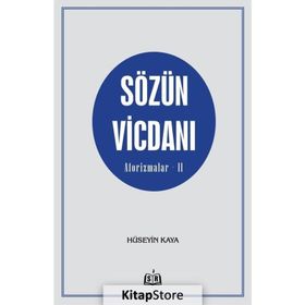 Sözün Vicdanı - Aforizmalar - 2 - Hüseyin Kaya
