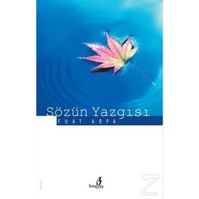 Sözün Yazgısı - Fuat Arpa