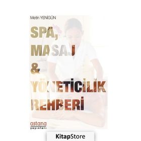 Spa, Masaj Ve Yöneticilik Rehberi - Metin Yenigün