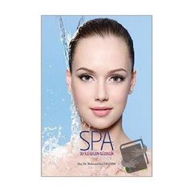 Spa Su ile Gelen Güzellik - Mehmet Han Ergüven
