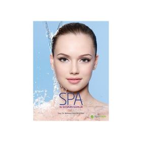 Spa Su ile Gelen Güzellik - Mehmet Han Ergüven
