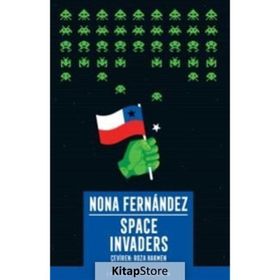 Space Invaders: Diktatörlüğün Gölgesinde - Nona Fernandez