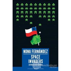 Space Invaders: Diktatörlüğün Gölgesinde - Nona Fernandez