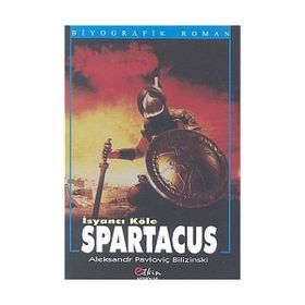 SPARTACUS İSYANCI KÖLE - ALEKSANDR PAVLOVİÇ BILIZINSKI