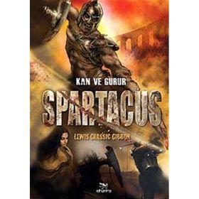 SPARTACUS KAN VE GURUR - LEWIS GRASSIC GIBBON